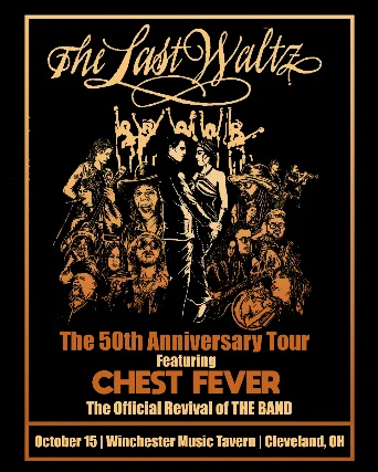 The Last Waltz - The 50th Anniversary Tour Featuring: Chest Fever
