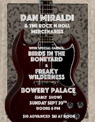 Dan Miraldi & The Rock N Roll Mercenaries | Birds In The Boneyard | Freaky Wilderness