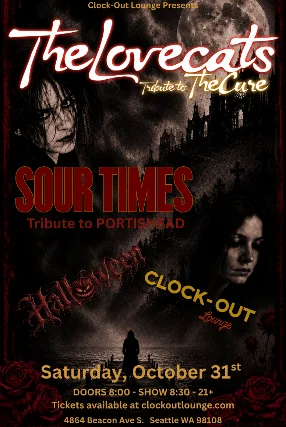 Clock-Out Lounge Presents: The Lovecats (Tribute to The Cure) + Sour Times (Tribute to Portishead)
